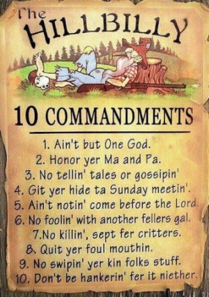 Hillbilly 10 Commandments...is it bad that I understand this?