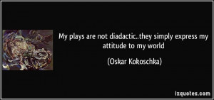 More Oskar Kokoschka Quotes