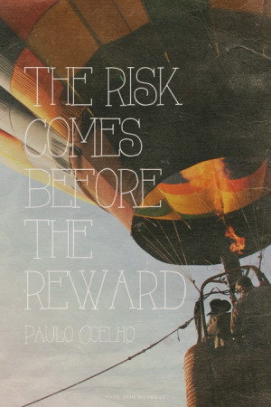 ... reward Paulo Coelho | #paulocoelho, #quotes, #risk, #reward, #