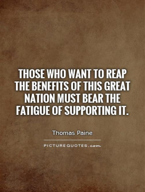 Those who want to reap the benefits of this great nation must bear the ...