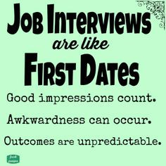 Job interviews are like first dates #freeprintable #quote More