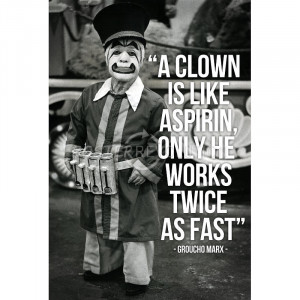 Groucho Marx Clowns Quote Archival Photo Poster