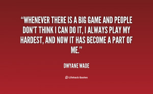 Dwyane Wade Quotes