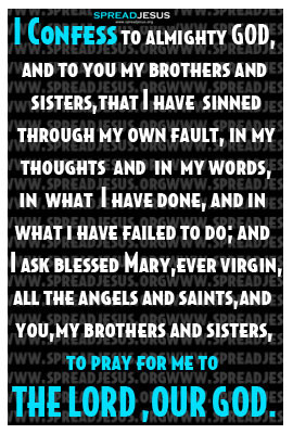 Confess to almighty GOD, and to you my brothers and sisters,that I ...