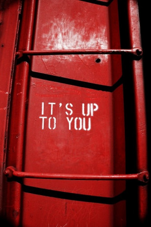 Its Up To You - JPG Photos