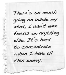 There's so much going on inside my mind, I can't even focus on ...