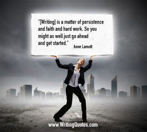 Home » Quotes About Writing » Anne Lamott Quotes - Persistence Faith ...