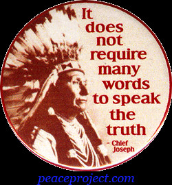 ... Does Not Require Many Words To Speak The Truth - Chief Joseph - Button