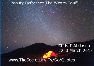 ... Refreshes The Weary Soul Inspirational Quote by Chris T Atkinson