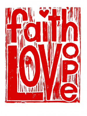 faith, love, hopeAct Like Jesus Bible, Faith Hope Love Quotes, Famous ...
