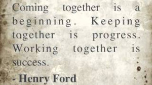 ... Together Is Progress.Working Together Is Success ~ Leadership Quote