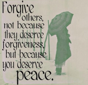 Forgive if u want peace