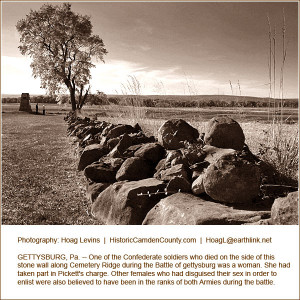 ... Battle of Gettysburg was a women. She died taking part in Pickett's