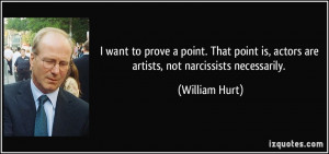 William Hurt's quote #3