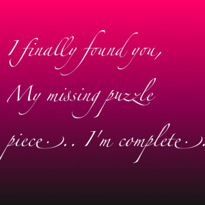... Quotes Two Puzzle Pieces Love Woman Missing Puzzle Piece You Are My
