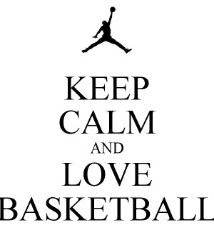 Love And Basketball Drawings Keep calm and love basketball