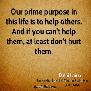 Our Prime Purpose This Life Help Others Funny Dog Quote