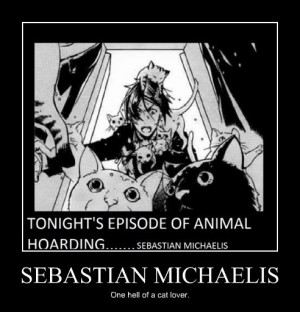Sebastian Michaelis Cat Quotes Sebastian michaelis:one hell
