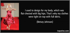 More Betsey Johnson Quotes
