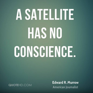 Edward R. Murrow Science Quotes