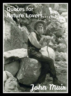 Quotes for Nature Lovers - John Muir