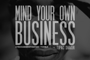 mind your own business quotes tumblr