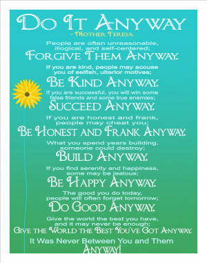 Do it Anyway - Mother Teresa