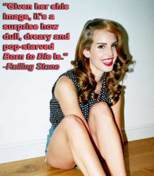 Lana Del Rey's 26 Meanest Album Review Quotes - Lana Del Rey's 26 ...