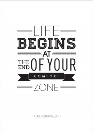 Leave your comfort zone