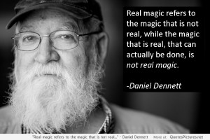 is not real…” – Daniel Dennett motivational inspirational love ...