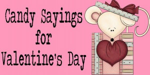 and sayings for candygrams.Valentine'S Day, Candies Sayings, Valentine ...