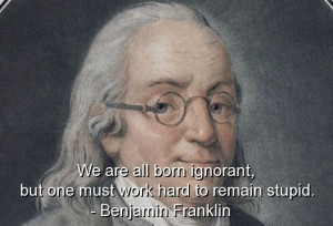 war quotes and sayings benjamin franklin best quotes sayings ignorant ...