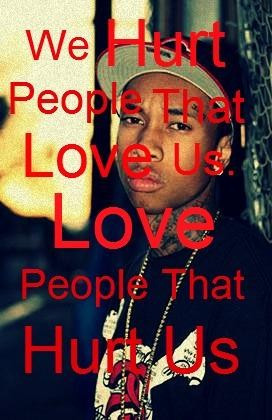 Rapper tyga quotes sayings love people heart truth