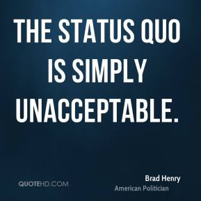 brad-henry-brad-henry-the-status-quo-is-simply.jpg
