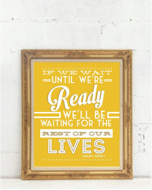 8x10 If we Wait Lemony Snicket quote by LivyLoveDesigns on Etsy, $20 ...