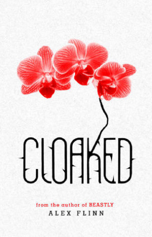 Cloaked by Alex Flinn – Advance Review