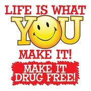 Drug Free Message Temporary Tattoo: Life Is What You Make It! Make It ...