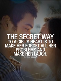 Girlfriend Quotes - The secret way to a girl's heart is