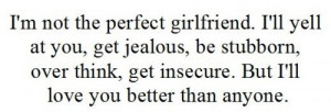 ... ll yell at you, get jealous, be stubborn, over think, get insecure