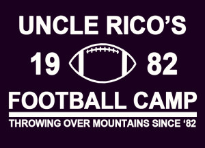 Uncle Rico’s Football Camp T-Shirt