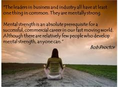 be mentally strong great quote by bob proctor d more favourite quotes