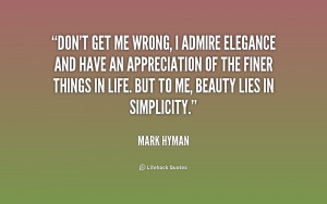 quote-Mark-Hyman-dont-get-me-wrong-i-admire-elegance-222195.png