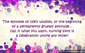 Funny quote on turning 60 years old 60th Birthday Wishes: Quotes and ...