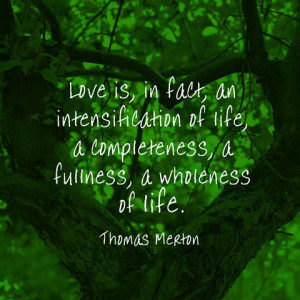 quotes-love-intensification-thomas-merton-480x480.jpg