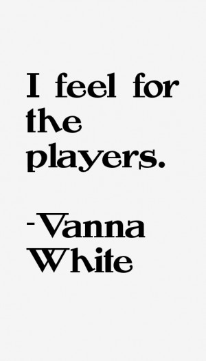 Vanna White Quotes amp Sayings