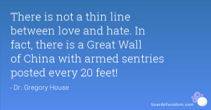 There is not a thin line between love and hate. In fact, there is a ...