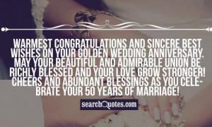 Warmest congratulations and sincere best wishes on your Golden Wedding ...