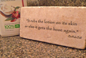 ... The Lambs Buffalo Bill Quote Wall Plaque Motivational Lotion Reminder