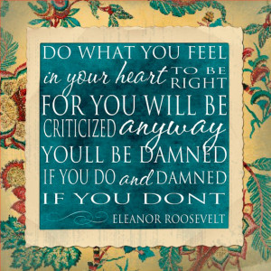 Damned if You Do - Eleanor Roosevelt - 12x12 Word Art Print Teal ...