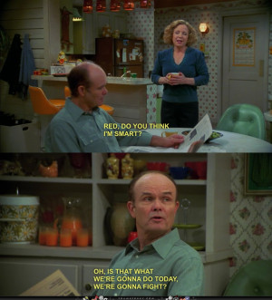 Red Forman Escalates Argument With Kitty, That 70′s Show